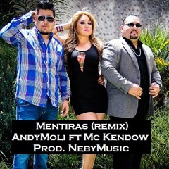 MENTIRAS (remix)-AndyMoli ft Mc Kendow