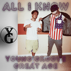 All I Know - Young Groove (feat. Great Ace)