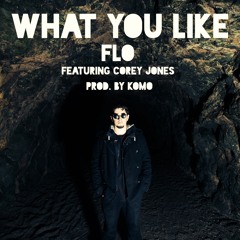What You Like - Flo ft. Corey Jones