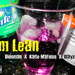 I'm Lean- Dinoman ft. Kace Mafioso, Blayze MC