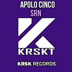 Apolo Cinco - SRN ✪(Original Mix) KRSKT Records