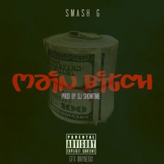 SMASH-Main Bitch