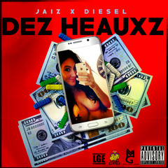 Dez Heauxz ft Diesel