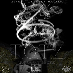 02 Trapping Out The Zone- [T.O.T.Z] (Prod. By BlockBoy)