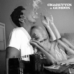 Cigarettes and Geminis