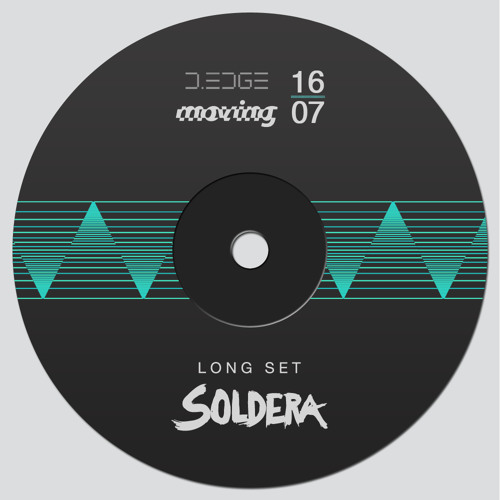 Soldera at D-EDGE 16.07.2015