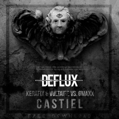 Kerafix & Vultaire X GMAXX - Castiel (DEFLUX Remix)