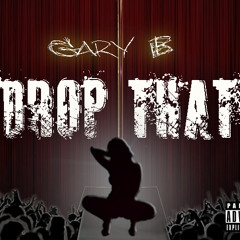 Drop That Thing Edited