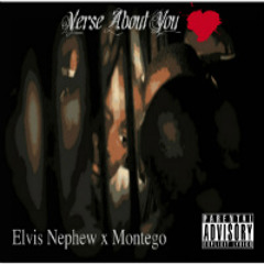 Verse About You (Elvis Nephew x MontEGO)