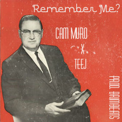 Remember Me (Cam Muro x Teej)(Prod. BrimBeats)