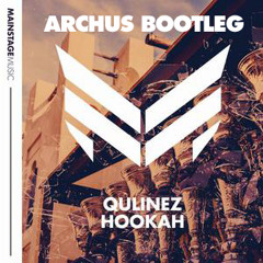 Qulinez - Hookah (Archus Bootleg) [PITCHED]  *BUY = FREE DL*