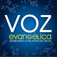 Programa Voz Evangélica - 28 De Julho 2015