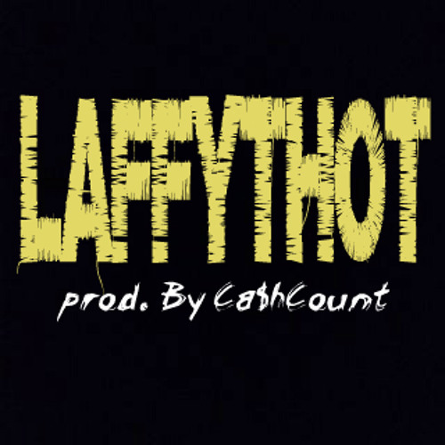 "LaffyThot" x Laffamilia [Prod. Ca$hCount]
