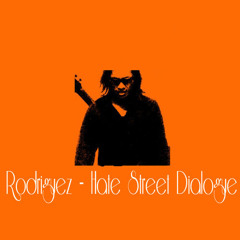 Rodriguez - Hate Street Dialogue (remix)