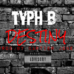 Typh B - Destiny (rough)