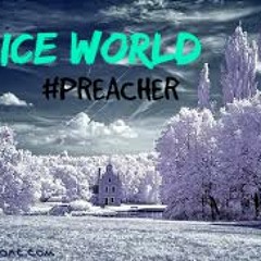 #PREACHER - "Ice World" Ft. YtM (Prod By. YtMBeatz)
