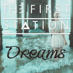The First Station-Dreams