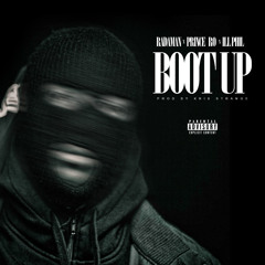 Boot Up Ft. Prince Ro & iLL PhiL