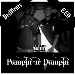 Lil T - Pumpin N Dumpin (ft. DreMoney)
