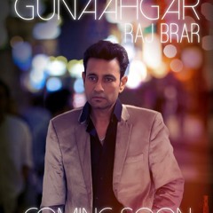 Gunaahgar - Raj Brar