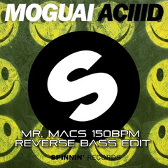 Moguai - ACIIID (Mr. Macs Reverse Bass Edit)