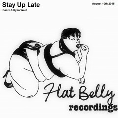 Stay Up Late - Basix & Ryan Wald [FLAT BELLY WHITE] #24 Minimal Charts