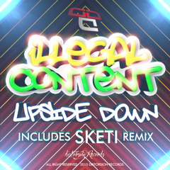 [DSTR129]ilLegal Content - Upside Down