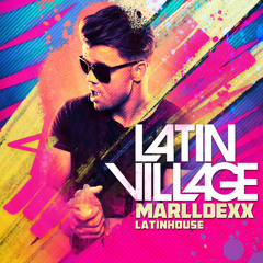 MarllDexx - Latin Village 2015 Mix