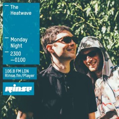 Rinse FM Podcast - The Heatwave - 27th July 2015