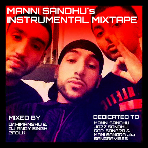 Manni Sandhu Instrumental Mixtape - Dr.Himanshu & Dj Andy Singh (2fOLK)