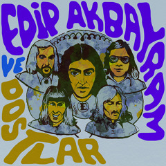 EDIP AKBAYRAM VE DOSTLAR - Singles Overview 1974-1977 LP/CD PHARAWAY SOUNDS