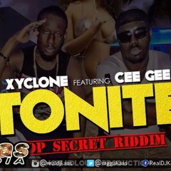 Xyclone ft Cee Gee - Tonite (No Pum Pum) ▶Top Secret Riddim ▶Dancehall 2015
