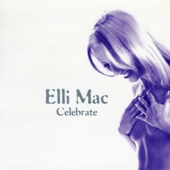 Elli Mac - Celebrate [Tall Paul Mix]