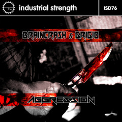 BrainCrash & Grigio - Aggression - ISR D76