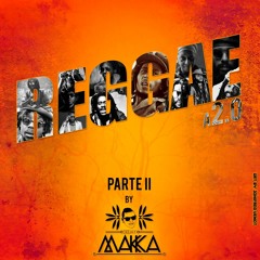 "Reggae A 2.0 Part II"  by  Dj Makka