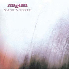 The Cure - cover Seventeen Seconds (Maup Mix)