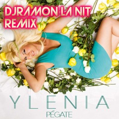 Ylenia - Pegate 2015 (DJRamon La Nit Reggaeton Private Remix)