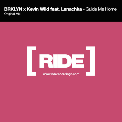BRKLYN X Kevin Wild Featuring Lenachka - Guide Me Home (Original Mix)