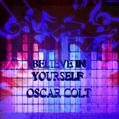 Belive in your self