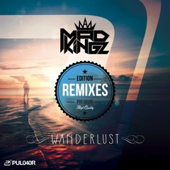 Mad Kingz - Wanderlust (George Whyman Remix)