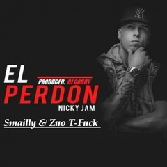 Nicky Jam - El Perdon ( Smailly & Zuo T-Fuck Remix )buy=zippyshare