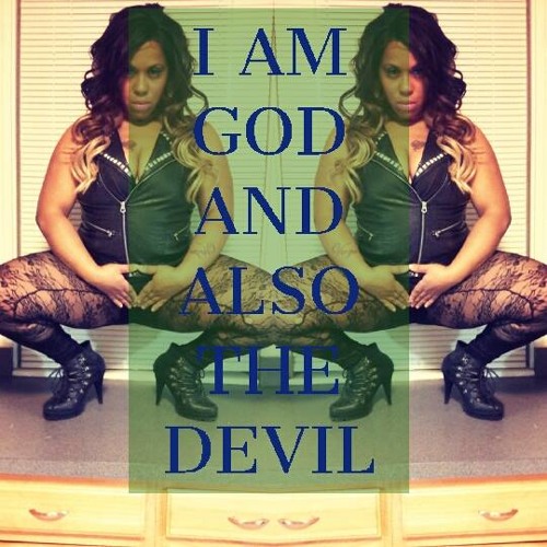 I AM GOD AND THE DEVIL by RAH RAW GODDESSES