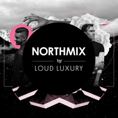 Loud Luxury - Northmix