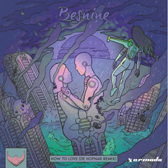 Besnine - How To Love (De Hofnar Radio Mix)