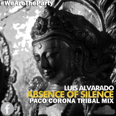 L.A.- Absence Of Silence (Paco Corona Tribe Delicious Rmx)Private 2015