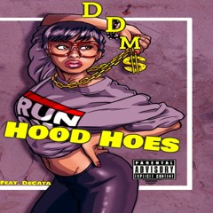 Ddms - Hood Hoes (Feat. DeCata)