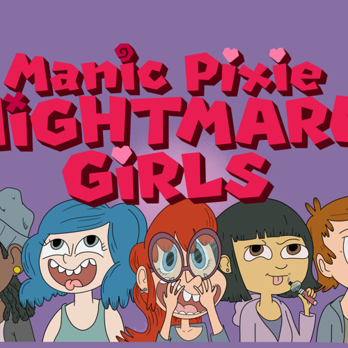 Manic pixie nightmare girls
