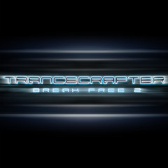 TranceCrafter - Break Free, part II
