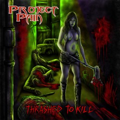 Project Pain - Taken by Force (feat. Josh Christian, Toxik)