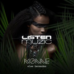 Elee Bermudez - Monne ( Original Mix ) [DESCARGA GRATUITA click BUY]